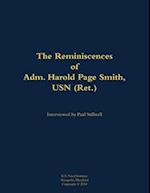 Reminiscences of Adm. Harold Page Smith, USN (Ret.)