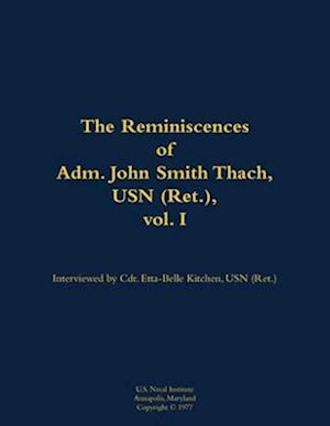 Reminiscences of Adm. John Smith Thach, USN (Ret.), vol. 1