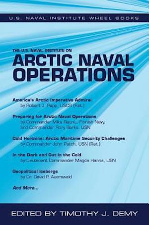 The U.S. Naval Institute on Arctic Naval Operations