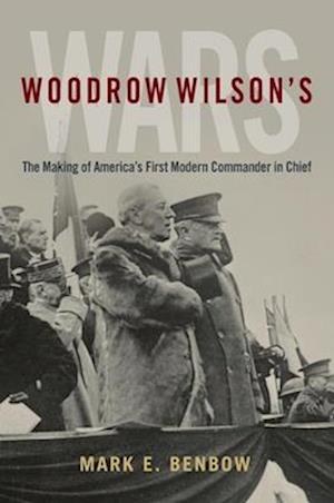 Woodrow Wilson's Wars