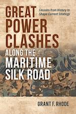 Great Power Clashes Along the Maritime Silk Road