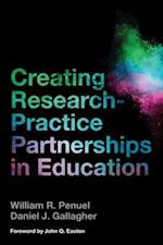 Creating Research-Practice Partnerships in Education