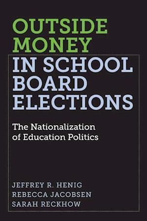 Henig, J:  Outside Money in School Board Elections