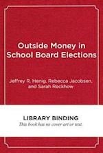 Henig, J:  Outside Money in School Board Elections