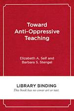 Toward Anti-Oppressive Teaching