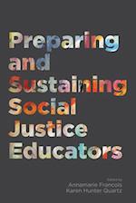 Preparing and Sustaining Social Justice Educators