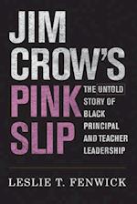 Jim Crow's Pink Slip
