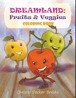 Dreamland: Fruits and Veggies Coloring Book 