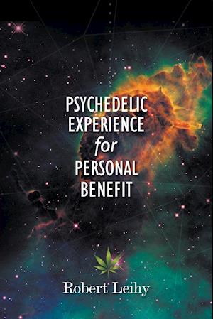 Psychedelic Experience for Personal Benefit