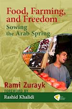 Food, Farming, and Freedom : Sowing the Arab Spring