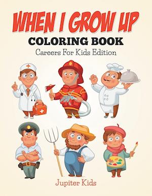 When I Grow Up Coloring Book