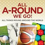 All A-Round We Go!