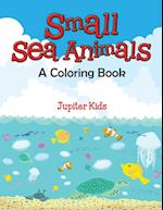 Small Sea Animals (A Coloring Book)