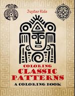 Coloring Classic Patterns (a Coloring Book)