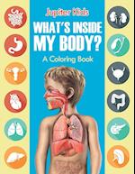 What's Inside My Body? (A Coloring Book)