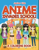 Anime Invades School! (A Coloring Book)