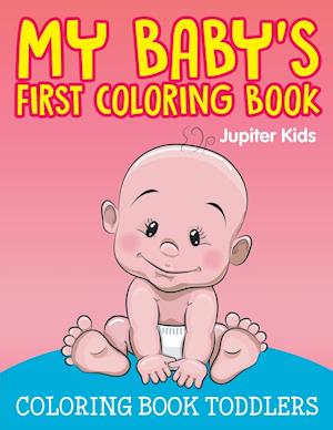 My Baby's First Coloring Book