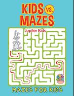 Kids vs. Mazes