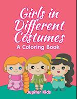 Girls in Different Costumes (A Coloring Book)
