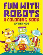 Fun with Robots (A Coloring Book)