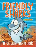 Friendly Sharks (A Coloring Book)