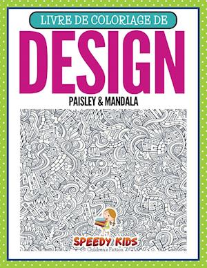 Livre de Coloriage de Design Paisley & Mandala (French Edition)