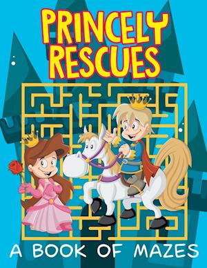 Princely Rescues (A Book of Mazes)