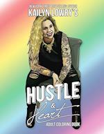 Kailyn Lowry's Hustle and Heart Adult Coloring Book