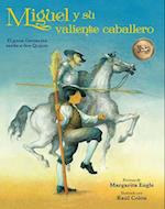 Miguel Y Su Valiente Caballero