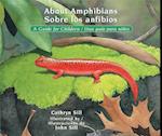 About Amphibians / Sobre Los Anfibios