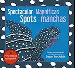 Spectacular Spots / Magníficas Manchas