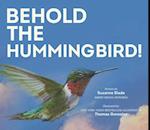 Behold the Hummingbird