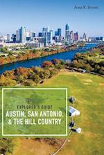 Explorer's Guide Austin, San Antonio, & the Hill Country