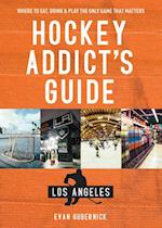 Hockey Addict's Guide Los Angeles