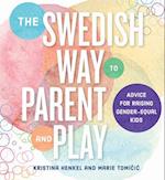 Swedish Way to Parent and Play