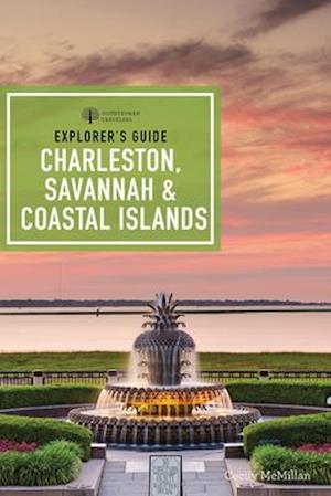 Explorer's Guide Charleston, Savannah, and Coastal Islands