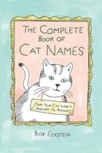 The Complete Book of Cat Names (That Your Cat Won't Answer To, Anyway)