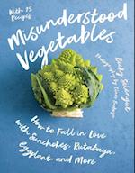 Misunderstood Vegetables