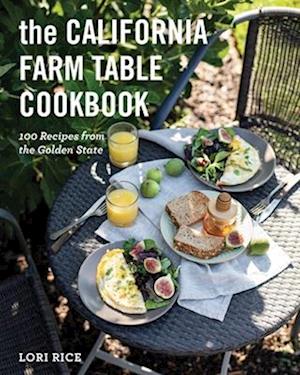 The California Farm to Table Cookbook