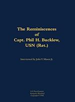Reminiscences of Capt. Phil H. Bucklew, USN (Ret.)