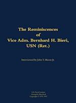 Reminiscences of Vice Adm. Bernhard H. Bieri, USN (Ret.)