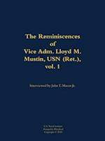 Reminiscences of Vice Adm. Lloyd M. Mustin, USN (Ret.), vol. 1