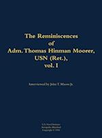 Reminiscences of Adm. Thomas Hinman Moorer, USN (Ret.), vol. 1