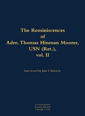 Reminiscences of Adm. Thomas Hinman Moorer, USN (Ret.), vol. 2