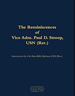 Reminiscences of Vice Adm. Paul D. Stroop, USN (Ret.)
