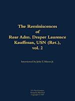 Reminiscences of Rear Adm. Draper Laurence Kauffman, USN (Ret.), vol. 2