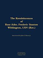 Reminiscences of Rear Adm. Frederic Stanton Withington, USN (Ret.)