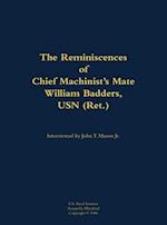 Reminiscences of Chief Machinist's Mate William Badders, USN (Ret.)