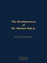 Reminiscences of Mr. Michael Bak Jr.