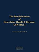 Reminiscences of Rear Adm. Harold J. Bernsen, USN (Ret.)
